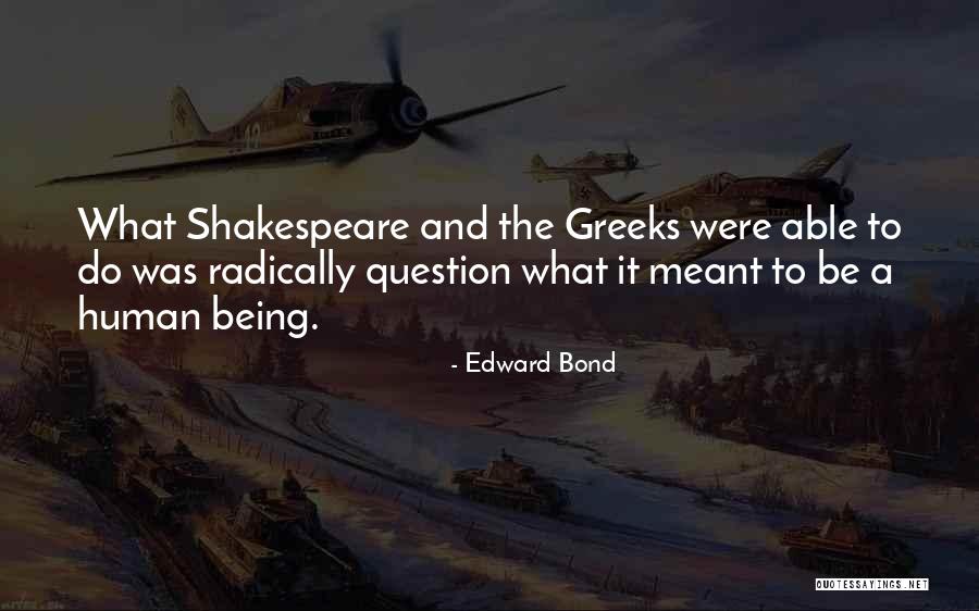 Edward Bond Quotes 223650