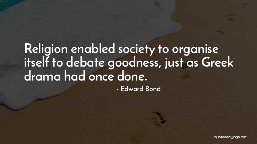 Edward Bond Quotes 248350 Edward Bond Quotes 248350