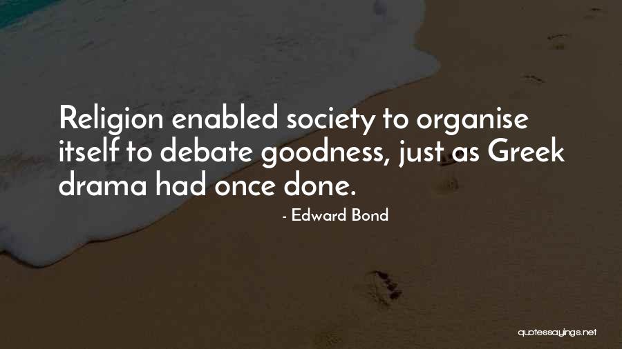 Edward Bond Quotes 248350