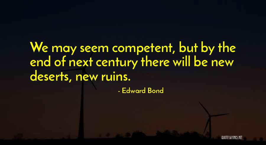 Edward Bond Quotes 321185