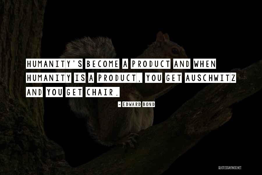 Edward Bond Quotes 549584 Edward Bond Quotes 549584