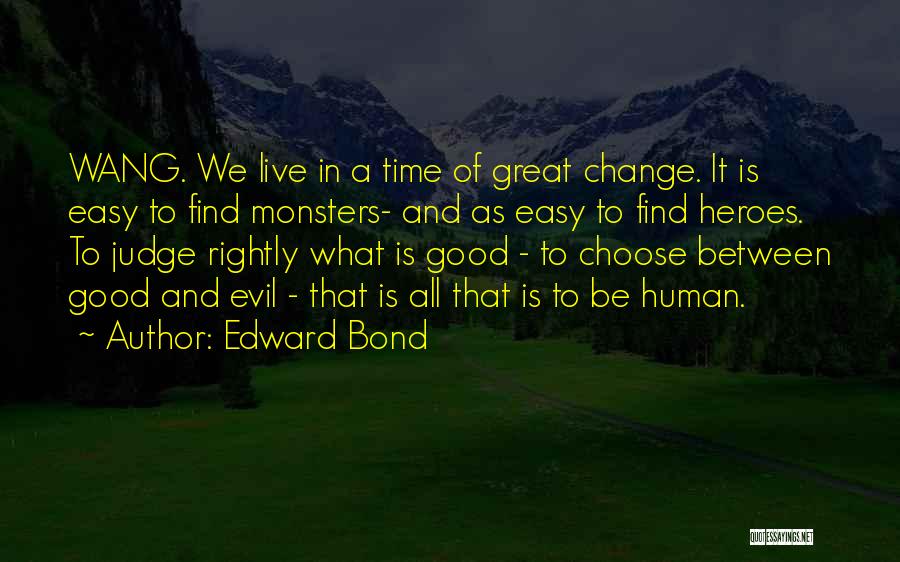 Edward Bond Quotes 864999