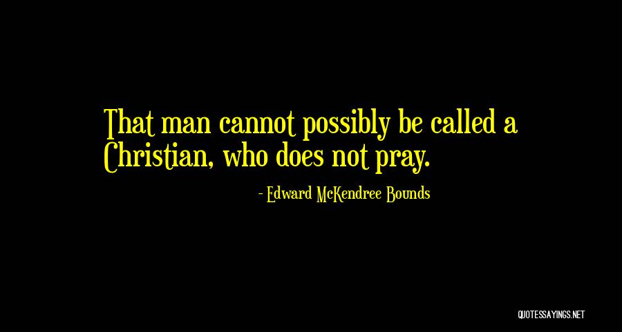 Edward Bounds Quotes By Edward McKendree Bounds Edward Bounds Quotes By Edward McKendree Bounds