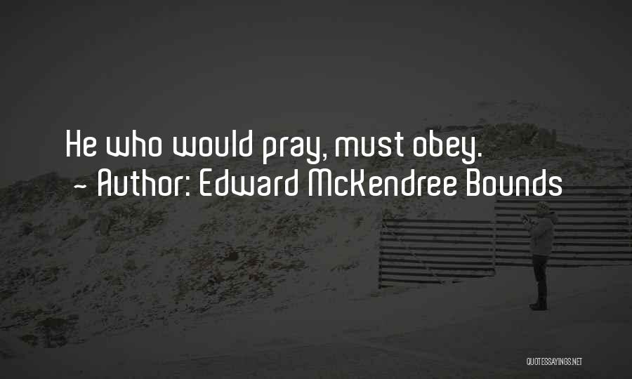 Edward Bounds Quotes By Edward McKendree Bounds