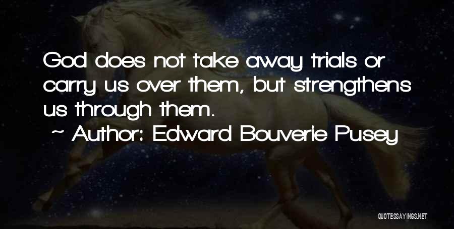 Edward Bouverie Pusey Quotes 1749793