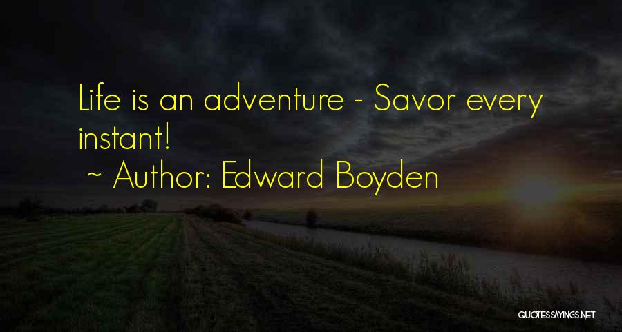 Edward Boyden Quotes 1752843