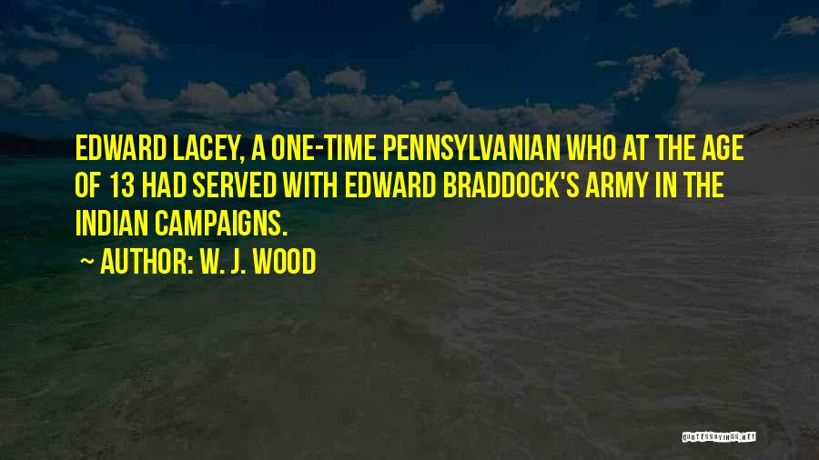 Edward Braddock Quotes By W. J. Wood