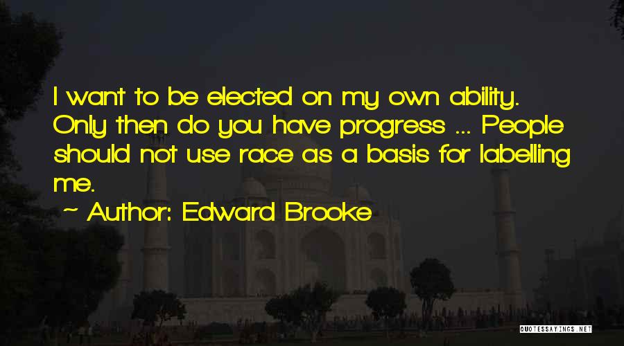 Edward Brooke Quotes 1041548