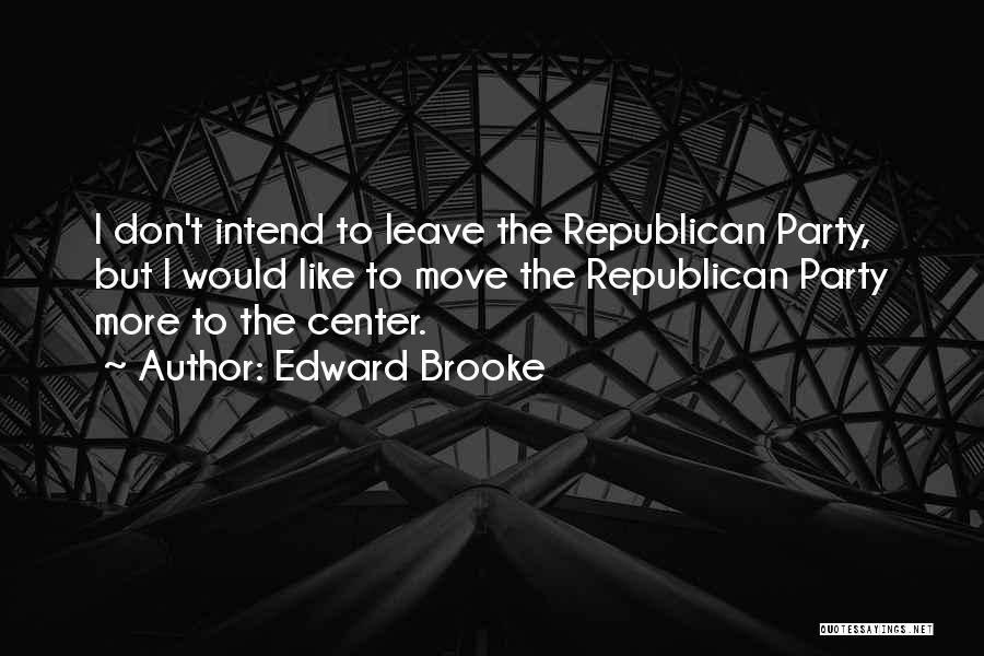 Edward Brooke Quotes 2075209