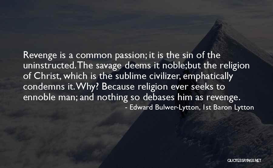 Edward Bulwer-Lytton, 1st Baron Lytton Quotes 915852