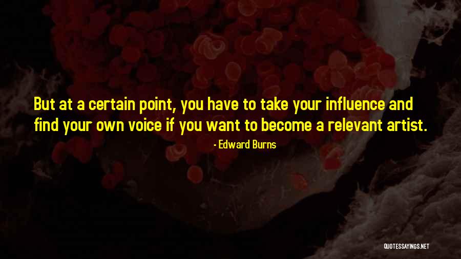 Edward Burns Quotes 1095245 Edward Burns Quotes 1095245