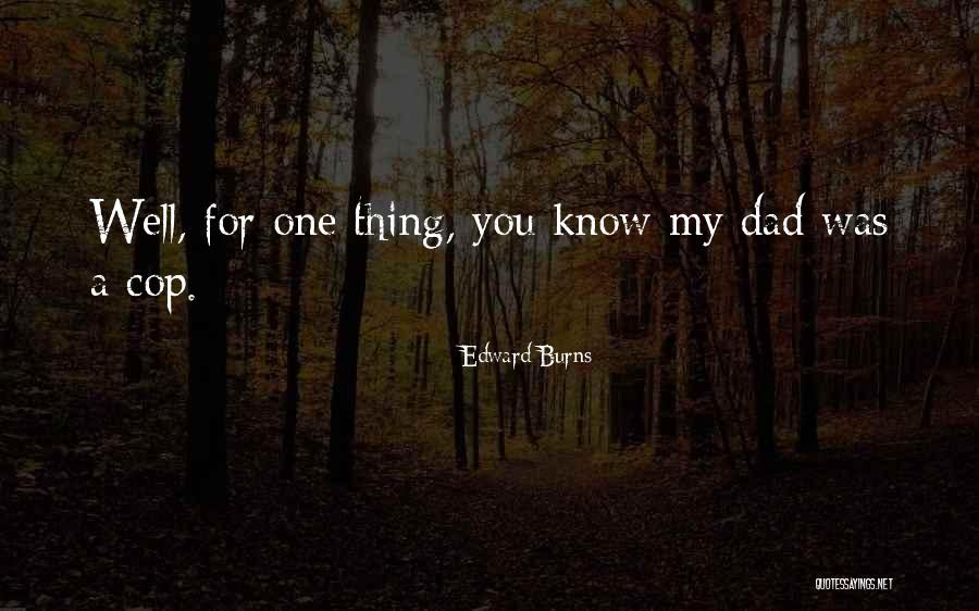 Edward Burns Quotes 1112824 Edward Burns Quotes 1112824