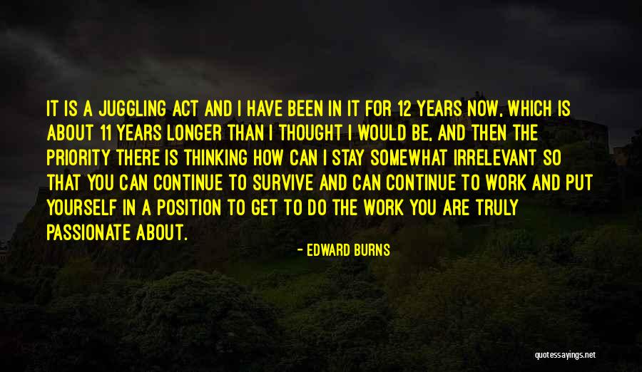 Edward Burns Quotes 1334979 Edward Burns Quotes 1334979