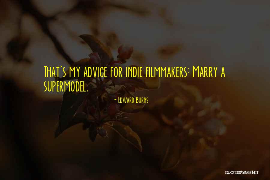 Edward Burns Quotes 1744111 Edward Burns Quotes 1744111
