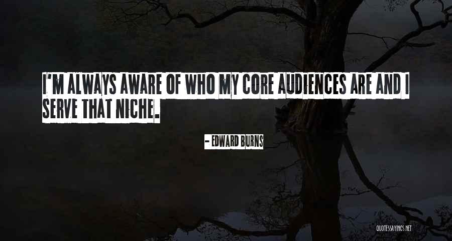 Edward Burns Quotes 735340 Edward Burns Quotes 735340