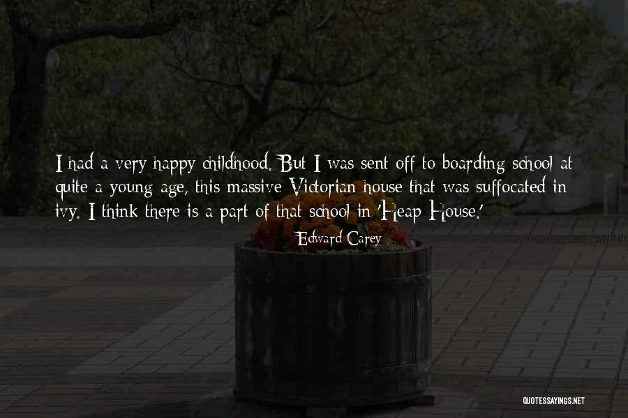 Edward Carey Quotes 266491