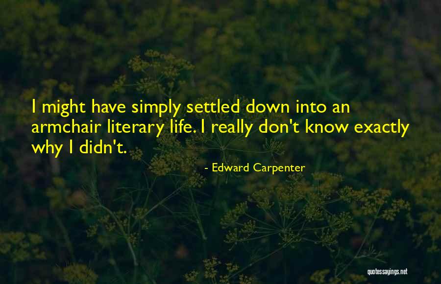 Edward Carpenter Quotes 1548165