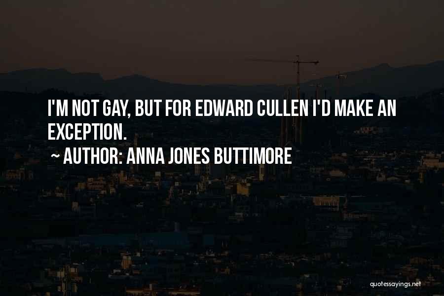 Edward Cullen Quotes By Anna Jones Buttimore