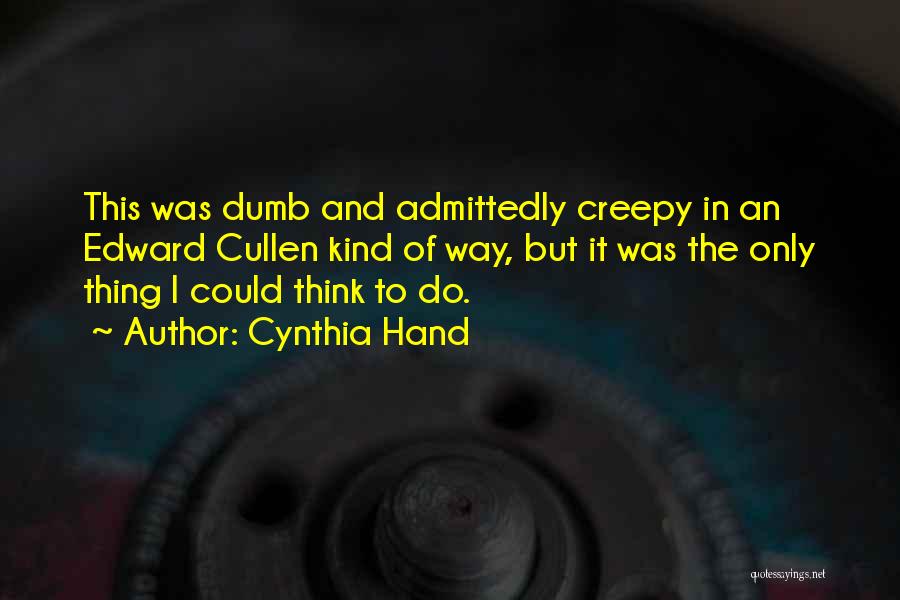Edward Cullen Quotes By Cynthia Hand