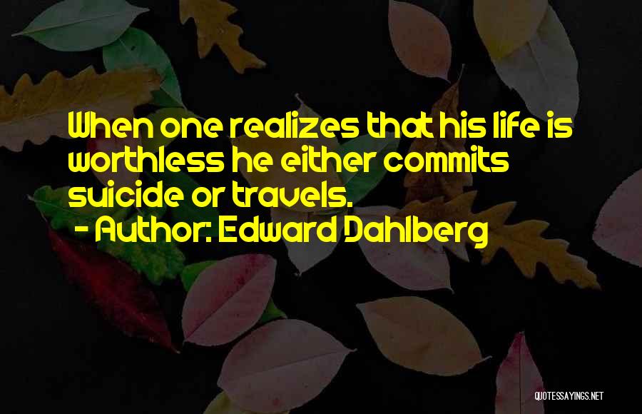 Edward Dahlberg Quotes 1377002