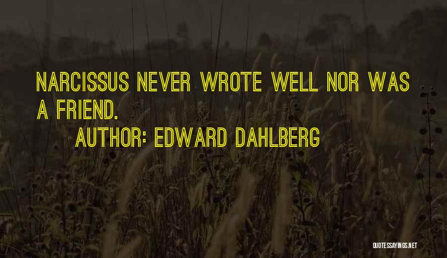 Edward Dahlberg Quotes 1650208
