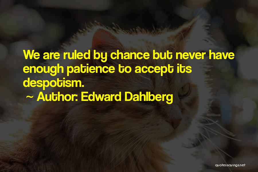 Edward Dahlberg Quotes 1701166