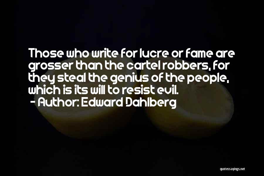 Edward Dahlberg Quotes 1869519