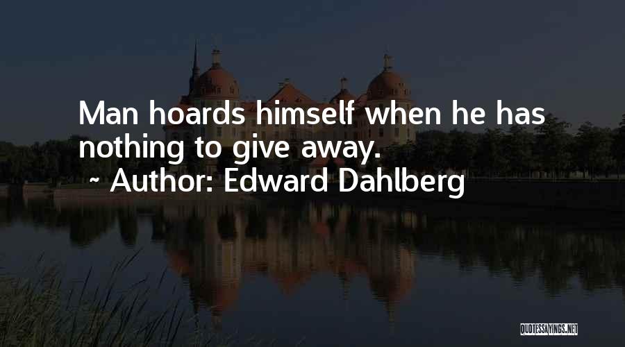 Edward Dahlberg Quotes 1943387