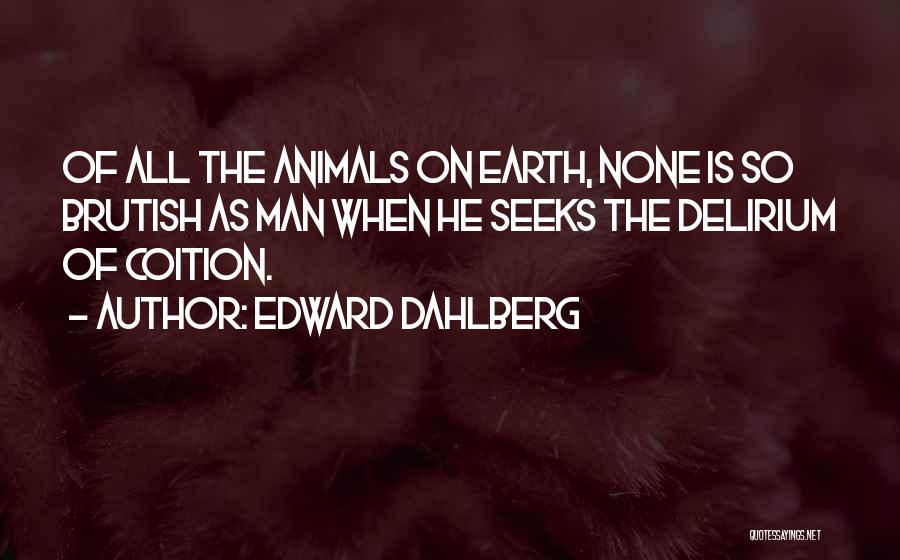 Edward Dahlberg Quotes 2057249