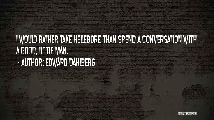 Edward Dahlberg Quotes 472701