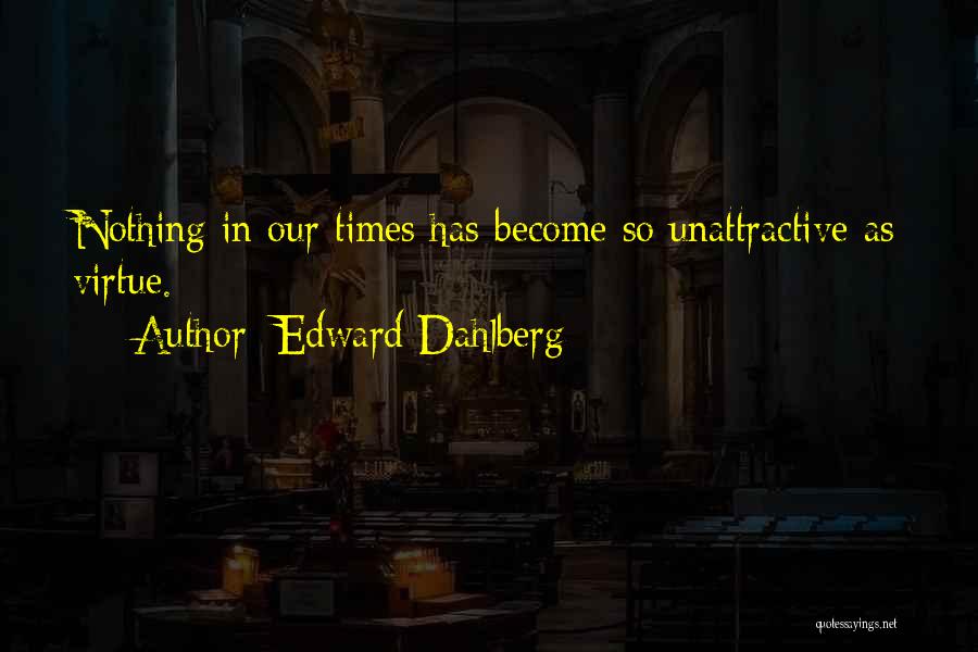 Edward Dahlberg Quotes 944406