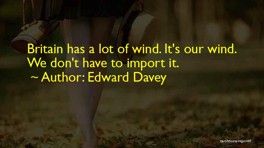 Edward Davey Quotes 1079117