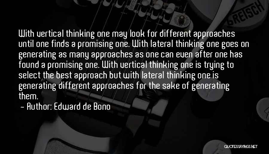 Edward De Bono Lateral Thinking Quotes By Edward De Bono