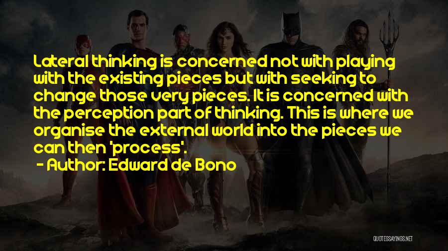 Edward De Bono Lateral Thinking Quotes By Edward De Bono