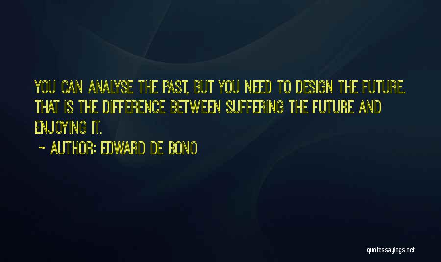 Edward De Bono Quotes 471828