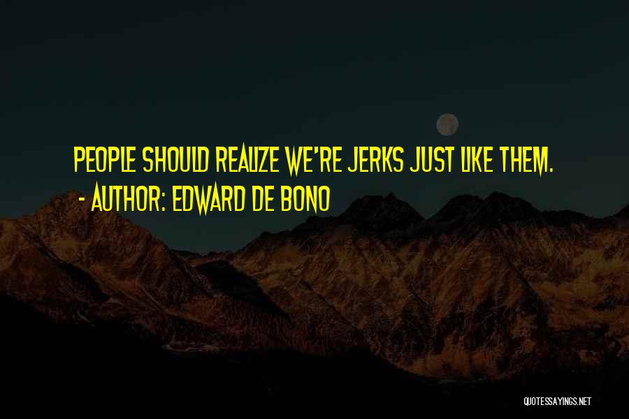 Edward De Bono Quotes 906292