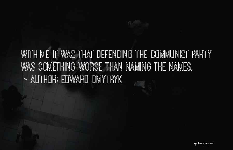 Edward Dmytryk Quotes 1361717