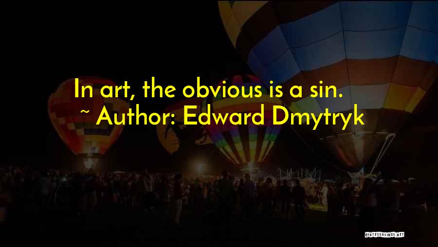 Edward Dmytryk Quotes 2155774