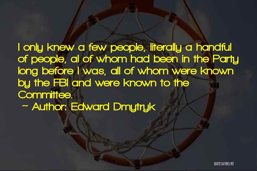 Edward Dmytryk Quotes 470702