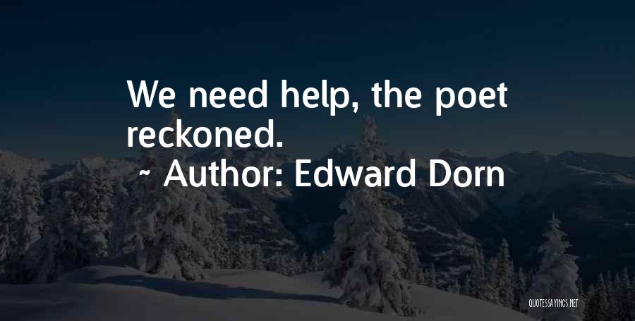 Edward Dorn Quotes 459606