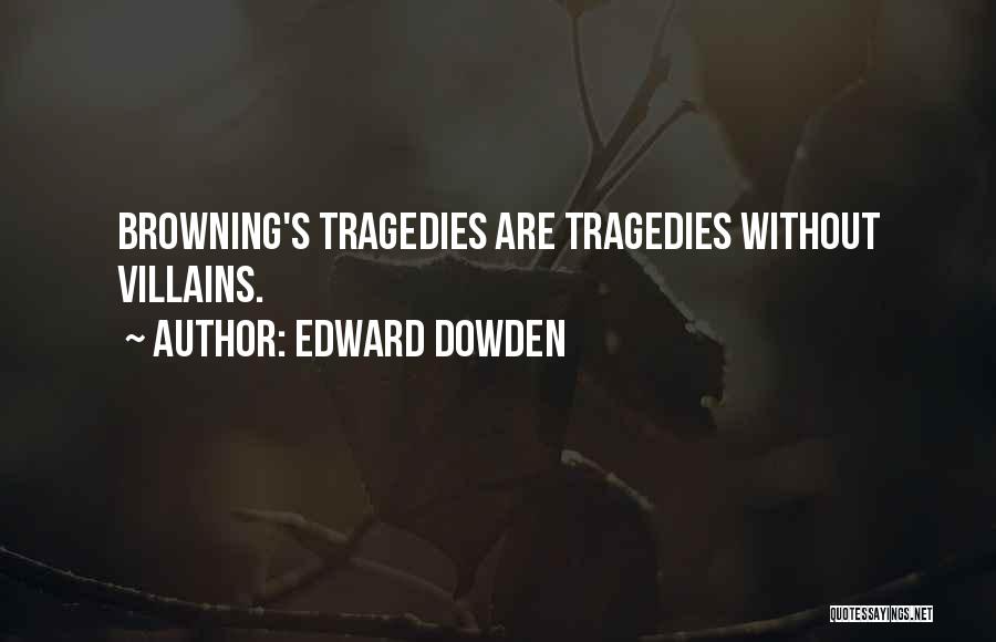 Edward Dowden Quotes 1713492