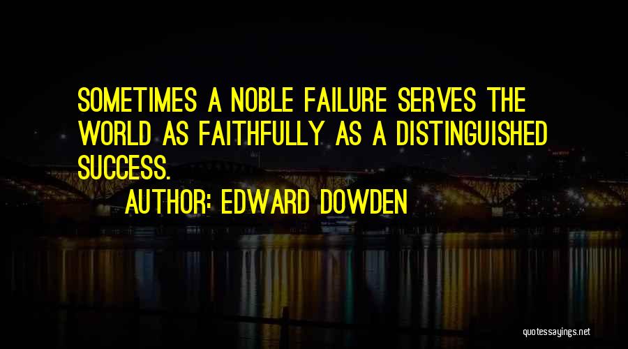 Edward Dowden Quotes 2219833