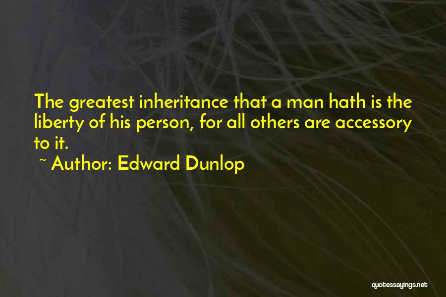 Edward Dunlop Quotes 163747