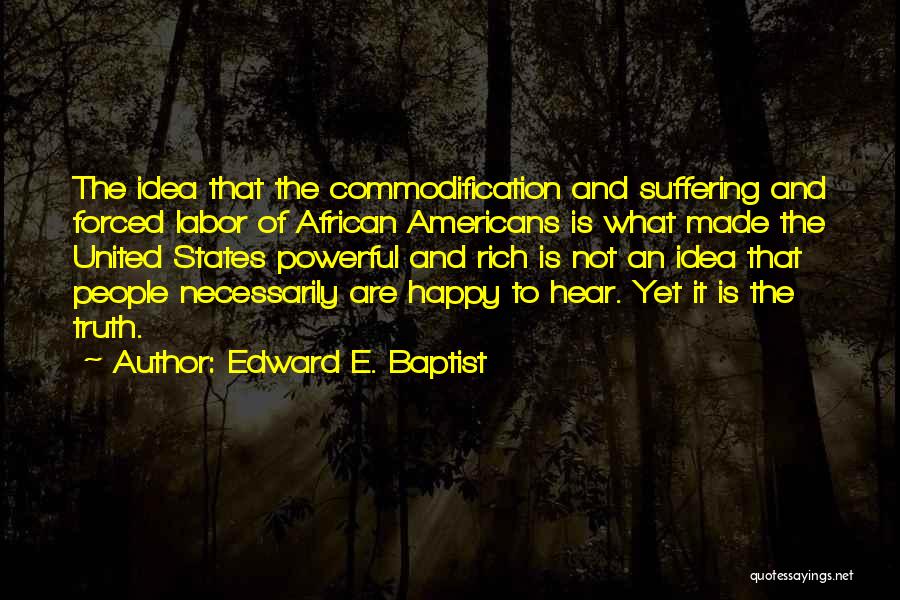 Edward E. Baptist Quotes 1017521