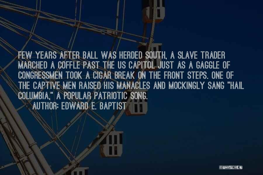 Edward E. Baptist Quotes 384114