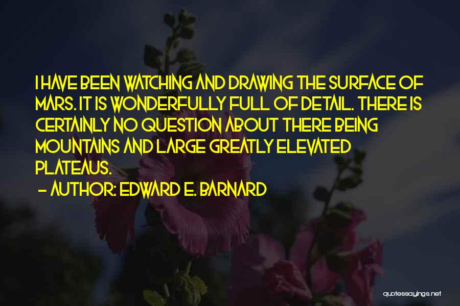 Edward E. Barnard Quotes 311486