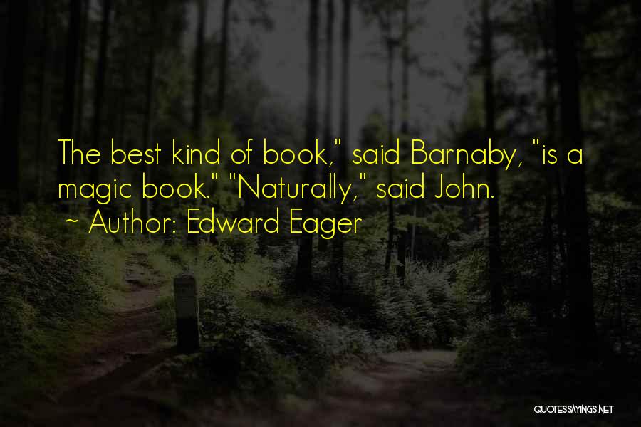 Edward Eager Quotes 2152130