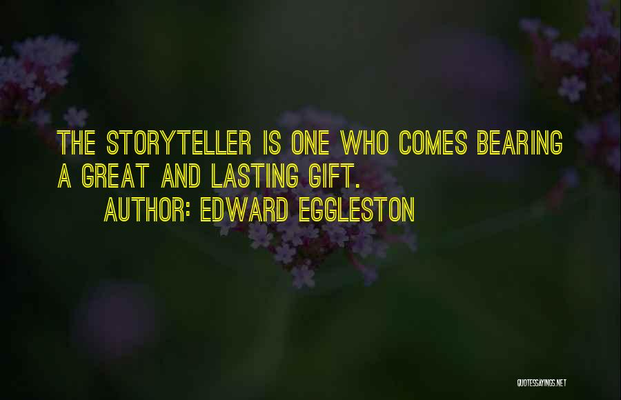 Edward Eggleston Quotes 1986285