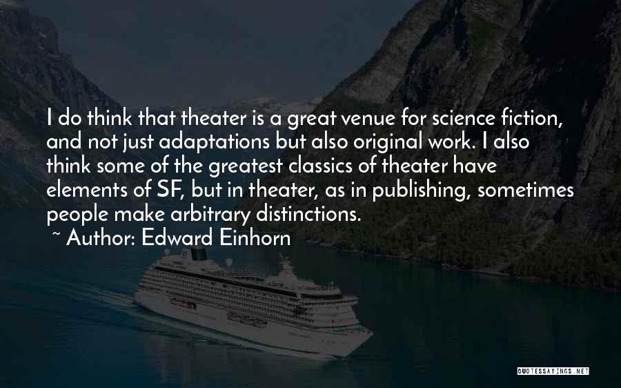 Edward Einhorn Quotes 205407