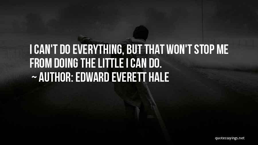 Edward Everett Hale Quotes 1800347